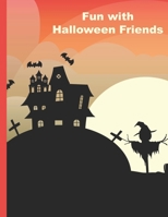 Fun with Halloween Friends B08L7KFZC5 Book Cover