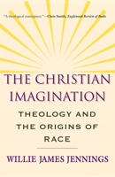 The Christian Imagination: Theology and the Origins of Race 0300171366 Book Cover