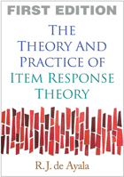 The Theory and Practice of Item Response Theory 1593858698 Book Cover