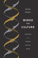 Wired for Culture: Origins of the Human Social Mind 0393344207 Book Cover