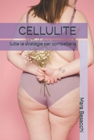 CELLULITE: tutte le strategie per combatterla (INFIAMMAZIONE LGI) (Italian Edition) B0DSPGFWGH Book Cover