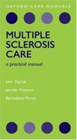 Multiple Sclerosis Care: A Practical Manual (Oxford Care Manuals) 0198569831 Book Cover