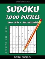 Sudoku Puzzle Book, 1,000 Puzzles, 500 Easy and 500 Medium, Solutions Included: A Break Time Series Book 1541169611 Book Cover