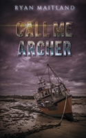 Call Me Archer B0BM7WWTDD Book Cover