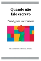 Quando N o Falo Escrevo (Portuguese Edition) 6500406087 Book Cover
