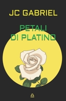 Petali di Platino (Italian Edition) B0GZB9RK2Y Book Cover