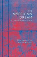 The American Dream in the Information Age 1349407550 Book Cover