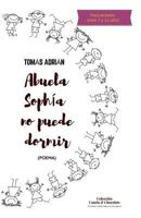 Abuela Sophia No Puede Dormir: (poema) 1717788130 Book Cover