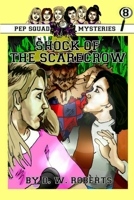 Pep Squad Mysteries Book 8: Shock of the Scarecrow 1105834689 Book Cover