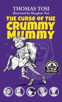 The Curse of the Crummy Mummy (Green Hill Academy Chronicles) 1954782179 Book Cover