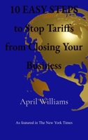 10 EASY STEPS to Stop Tariffs from Closing Your Business B0DQVMWDS1 Book Cover