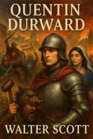 Quentin Durward B0FYVQ5FSB Book Cover