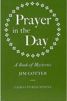 Prayer in the Day: A Book of Mysteries 1870652142 Book Cover