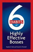 6 Habits of Highly Effective Bosses 1564148327 Book Cover