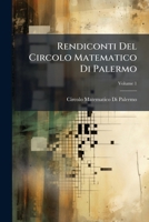 Rendiconti Del Circolo Matematico Di Palermo, Volume 1 1144310571 Book Cover