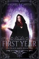 The Black Mage - First Year 1621354601 Book Cover