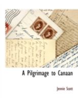 A Pilgrimage to Canaan (Classic Reprint) 1117870197 Book Cover