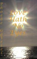 Love Hath No Eyes 1414046413 Book Cover