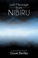 Last Message from Nibiru: A Science Fiction Horror 1481763695 Book Cover