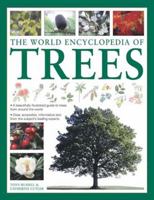 The World Encyclopedia of Trees 0754812928 Book Cover