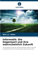 Informatik: Die Gegenwart und ihre wahrscheinlich Zukunft 6202373466 Book Cover