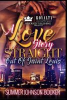 A Love Story Straight Out of Saint Louis 1979424756 Book Cover