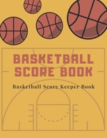 Basketball Score book: Basketball Score Keeper Book For Kids And Adults Busy Raising Ballers Cover 8.5 x 11 inches: 120 sheets: Score Keeper book for basketball games 1675897328 Book Cover
