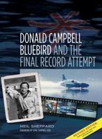 Donald Campbell: Bluebird and the Final Record Attempt 0752459732 Book Cover