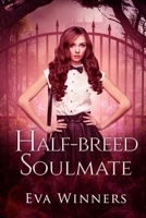 Half-breed Soulmate B087L4NFMR Book Cover