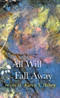 All Will Fall Away 1646623673 Book Cover