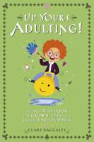 Up Yours - Adulting 1917259395 Book Cover