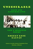Undesirable: Race and Remembrance - New & Selected Poems B0F87N45DM Book Cover