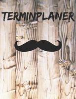 Terminplaner: Termintagebuch - Terminplan - Terminplaner-Buch - T�gliche Termine Und Platz F�r Notizen 1793410461 Book Cover