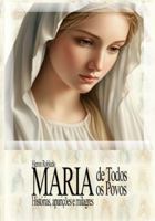 MARIA DE TODOS OS POVOS: Histórias, aparições e milagres B0FZ8SKZ8L Book Cover