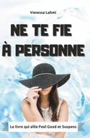 Ne te fie à personne (French Edition) B0C5YQ27MJ Book Cover