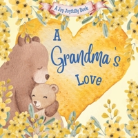 A Grandma's Love!: A rhyming picture book for children and grandparents. B0BXN7MJPY Book Cover