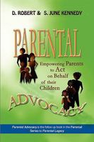 Parental Advocacy: Empowering Parents to Act on Behalf of their Children 1649453671 Book Cover