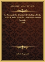 Le Nozioni Del Diritto E Dello Stato Nella Civilta E Nella Filosofia Dei Greci Prima Di Socrate 1162295279 Book Cover