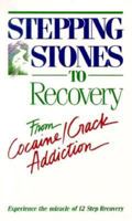 Stepping Stones to Recovery from Cocaine/Crack Addiction 0934125104 Book Cover
