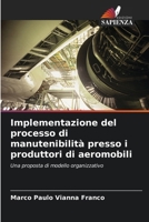 Implementazione del processo di manutenibilità presso i produttori di aeromobili (Italian Edition) 6209447384 Book Cover