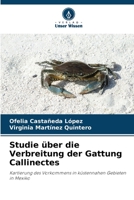 Studie über die Verbreitung der Gattung Callinectes: Kartierung des Vorkommens in küstennahen Gebieten in Mexiko 6205921251 Book Cover