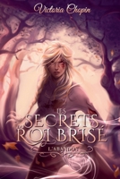 L'abandon: Magie, trahison et pouvoir – une saga d'urban fantasy addictive (Les secrets du Roi brisé) (French Edition) 2488189006 Book Cover