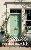 Handle With Care 9908980327 Book Cover