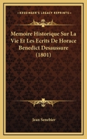 Memoire Historique Sur La Vie Et Les Ecrits De Horace Benedict Desaussure (1801) 1274589932 Book Cover
