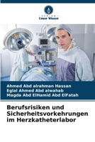Berufsrisiken und Sicherheitsvorkehrungen im Herzkatheterlabor 6200687234 Book Cover