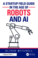 A Startup Field Guide in the Age of Robots and AI 1032827491 Book Cover
