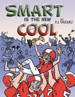 Smart Is the New Cool 1468571931 Book Cover