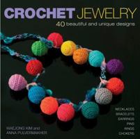 Crochet Jewelry: 40 Beautiful and Unique Designs 1596680350 Book Cover