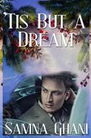 'Tis but a Dream 1503206335 Book Cover