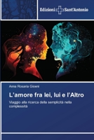 L’amore fra lei, lui e l’Altro: Viaggio alla ricerca della semplicità nella complessità 6138394526 Book Cover